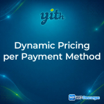 YITH Dynamic Pricing per Payment Method for WooCommerce Premium